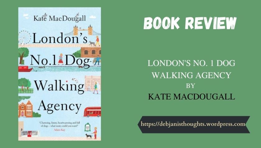 London’s Number One Dog Walking Agency by Kate MacDougall – Review