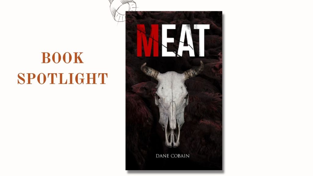 Meat by Dane Cobain - spotlight