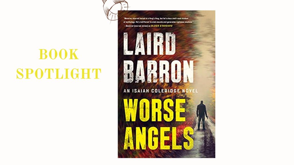 Worse Angels by Laird Barron - Spotlight