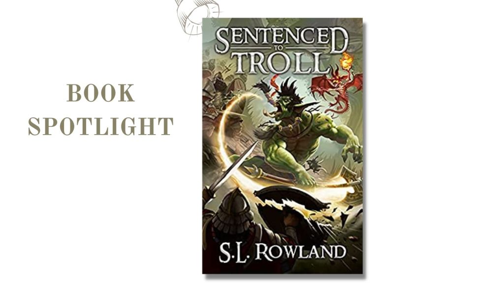 Sentenced to Troll by S.L. Rowland - Spotlight