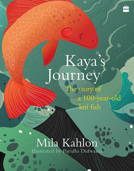 Kaya’s Journey : The Story of a 100-year-old Koi Fish By Mila Kahlon book cover